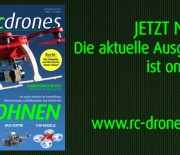 rc-drones – die neue Ausgabe ist da